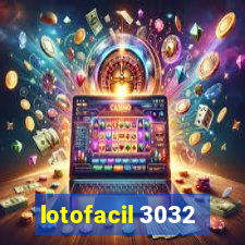 lotofacil 3032