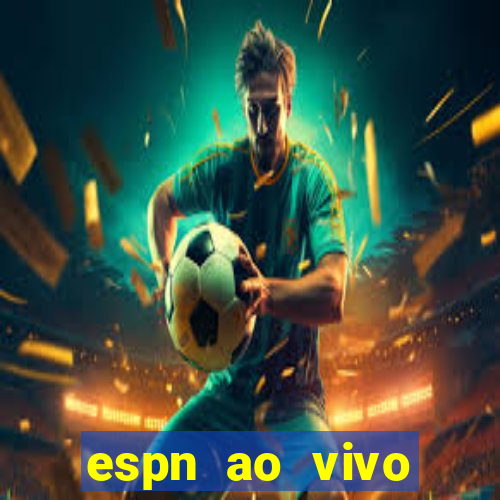 espn ao vivo online gratis