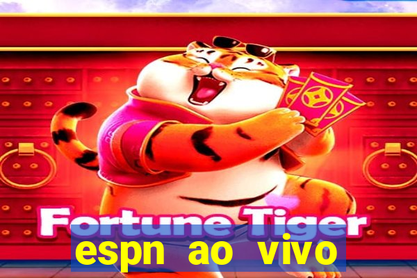 espn ao vivo online gratis