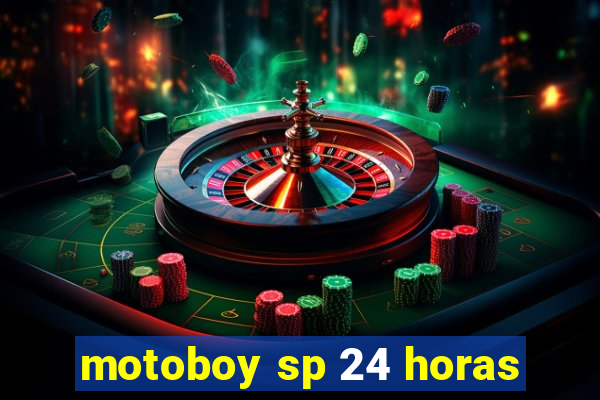 motoboy sp 24 horas