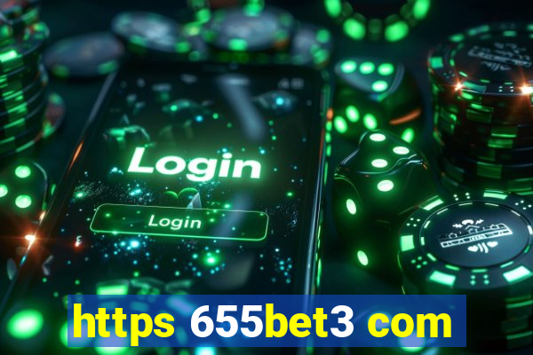 https 655bet3 com