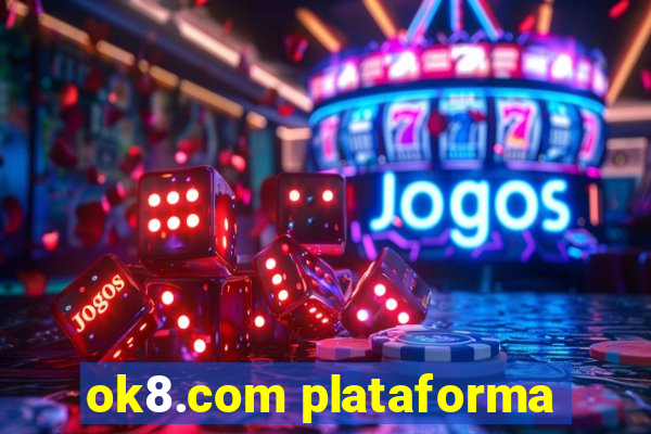 ok8.com plataforma
