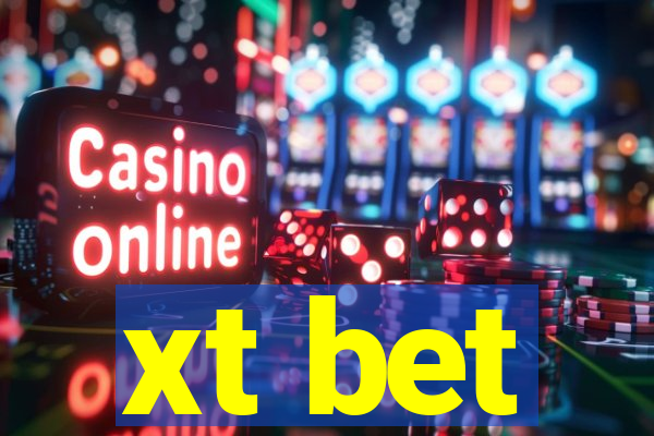 xt bet