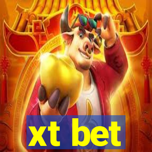 xt bet
