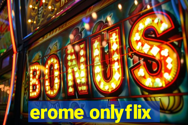 erome onlyflix