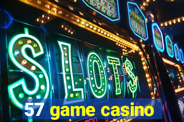 57 game casino