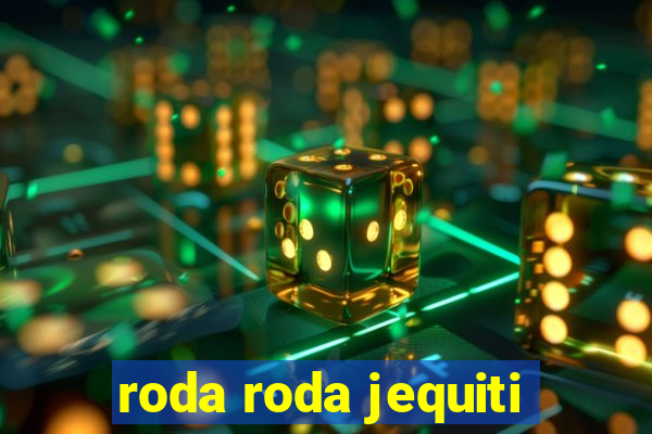 roda roda jequiti