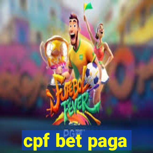 cpf bet paga