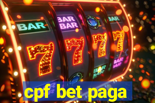 cpf bet paga
