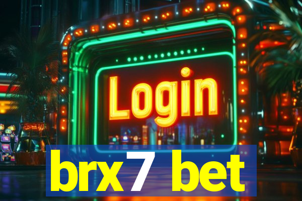 brx7 bet