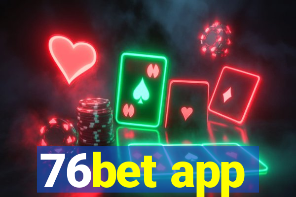 76bet app