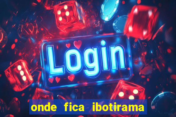 onde fica ibotirama na bahia