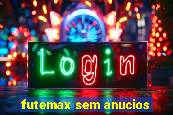 futemax sem anucios