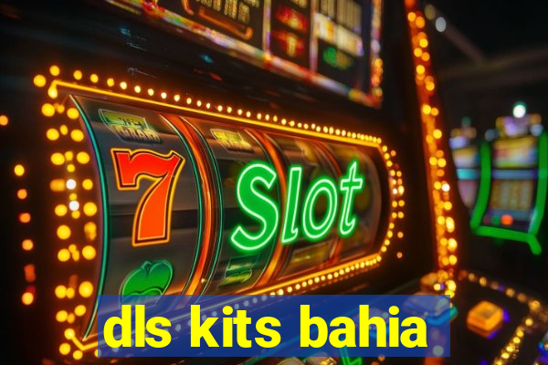 dls kits bahia
