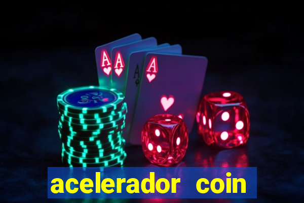 acelerador coin master 2024