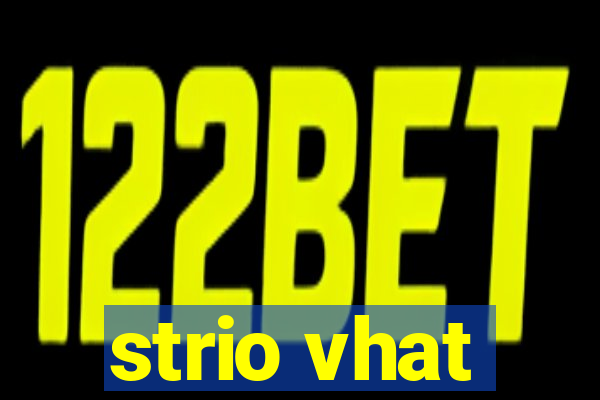 strio vhat