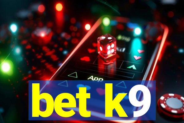 bet k9