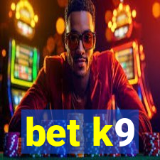 bet k9