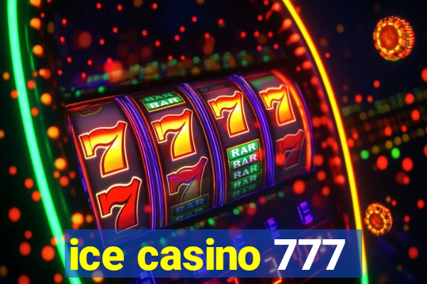 ice casino 777