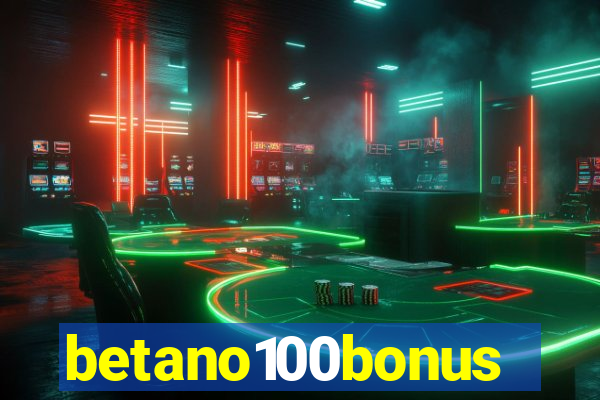 betano100bonus