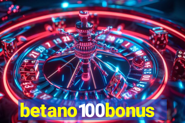 betano100bonus