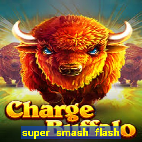 super smash flash 2 completo jogos 360