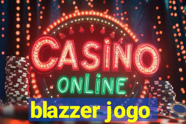 blazzer jogo