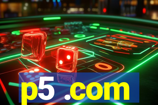 p5 .com