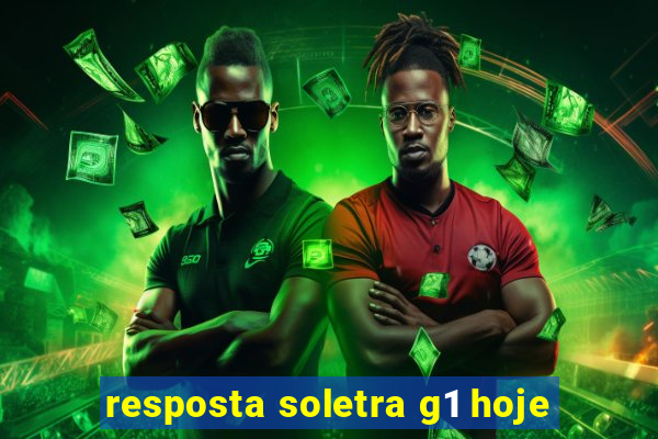 resposta soletra g1 hoje