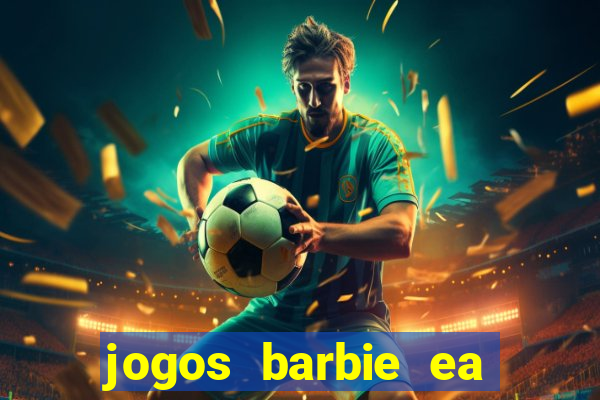 jogos barbie ea magia da moda