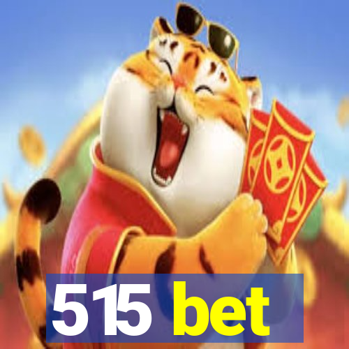 515 bet