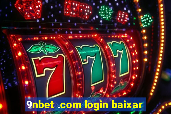 9nbet .com login baixar