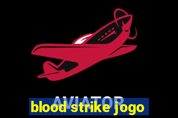 blood strike jogo