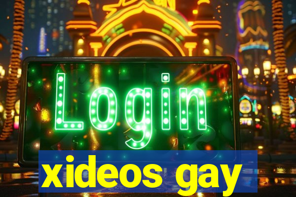 xideos gay