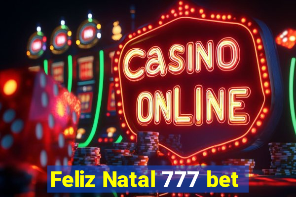 Feliz Natal 777 bet