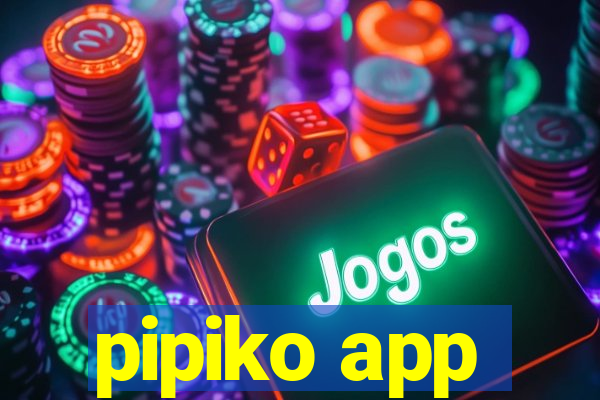 pipiko app