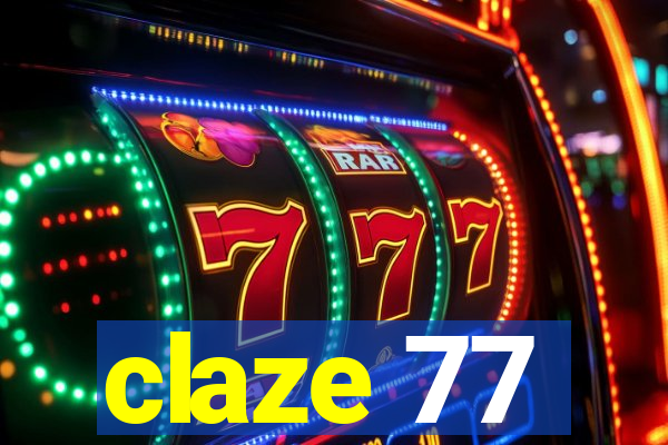 claze 77