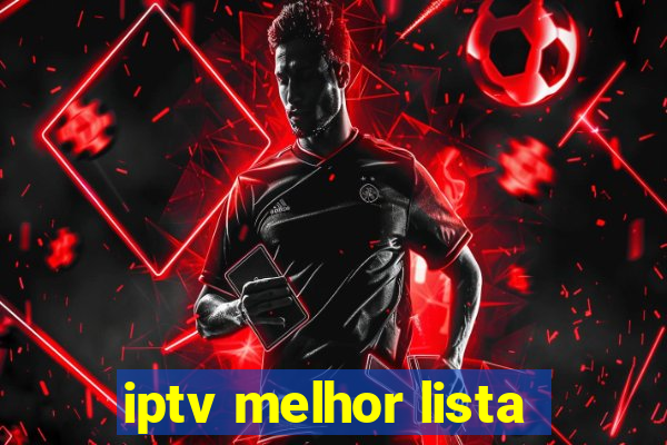 iptv melhor lista