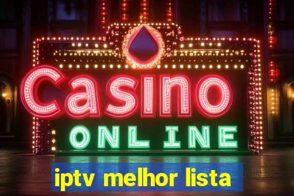 iptv melhor lista
