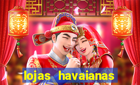 lojas havaianas shopping da bahia