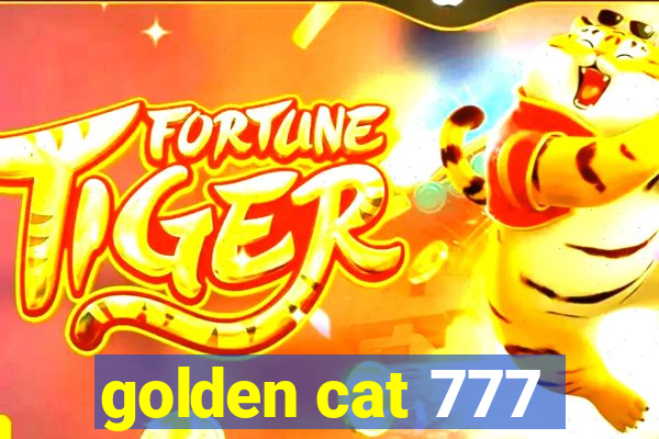 golden cat 777