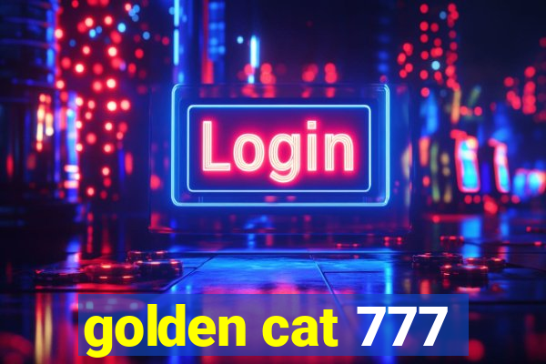 golden cat 777