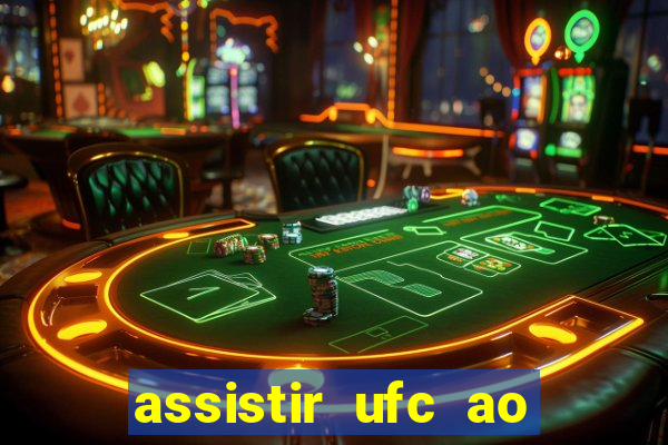 assistir ufc ao vivo futemax
