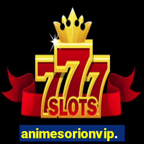 animesorionvip.net