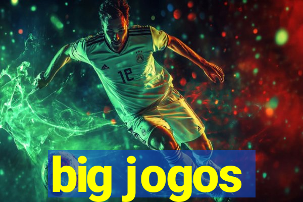 big jogos