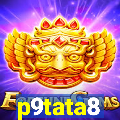p9tata8