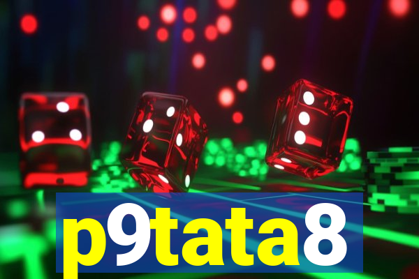 p9tata8
