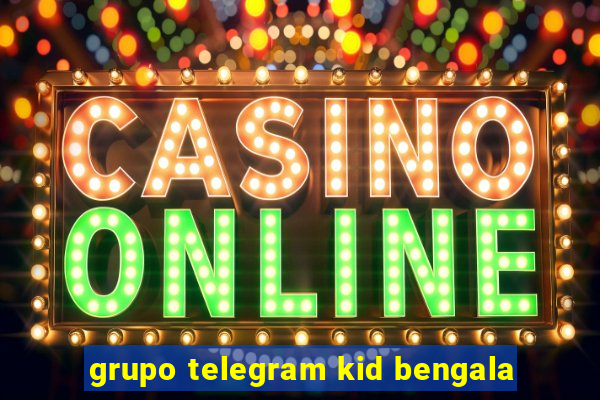 grupo telegram kid bengala