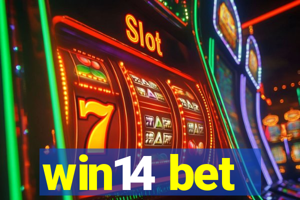 win14 bet