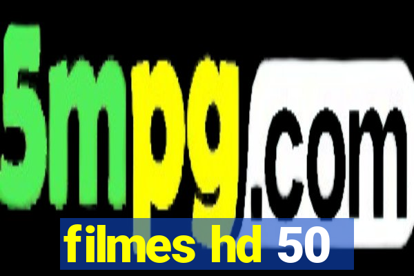 filmes hd 50